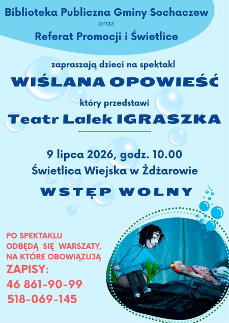 ''Wiślana opowieść'' Teatru Lalek IGRASZKA - zapraszamy na spektakl i warsztaty